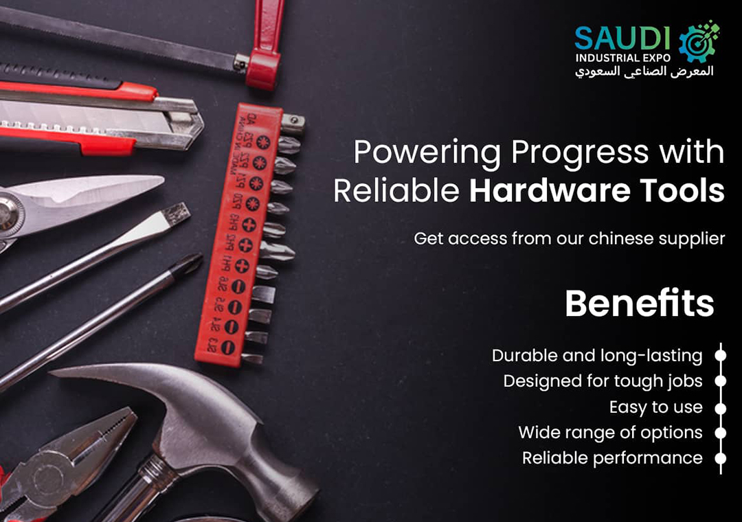 Power your projects with Reliable Hardware Tools at the Saudi Industrial Expo!